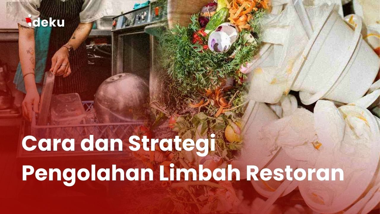 Cara dan Strategi Pengolahan Limbah Restoran