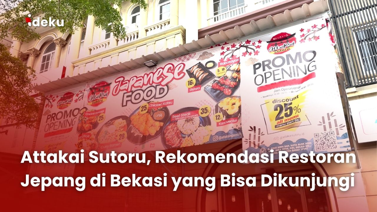 Attakai Sutoru, Rekomendasi Restoran Jepang di Bekasi