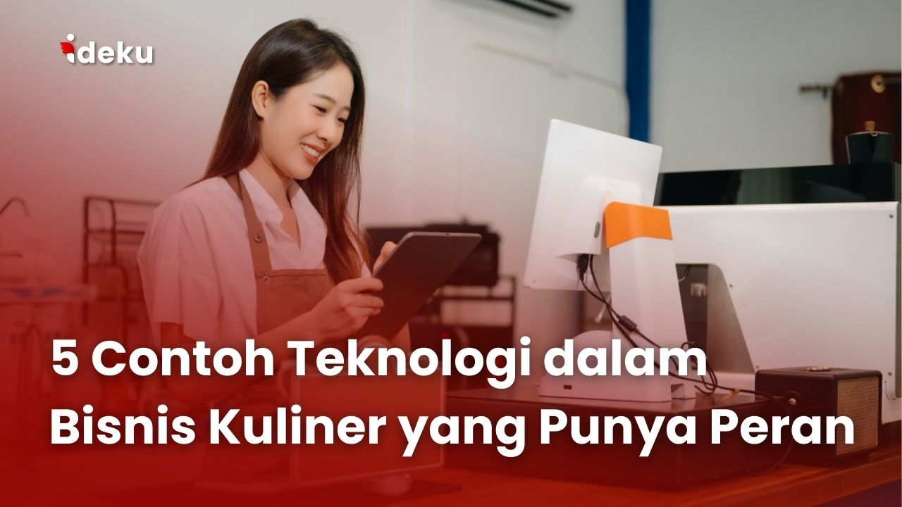 5 Contoh Teknologi dalam Bisnis Kuliner yang Punya Peran