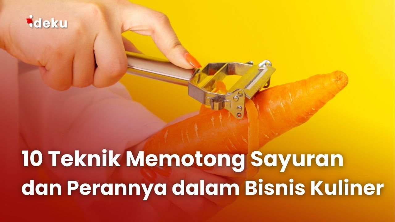 10 Teknik Memotong Sayuran dan Perannya dalam Bisnis Kuliner