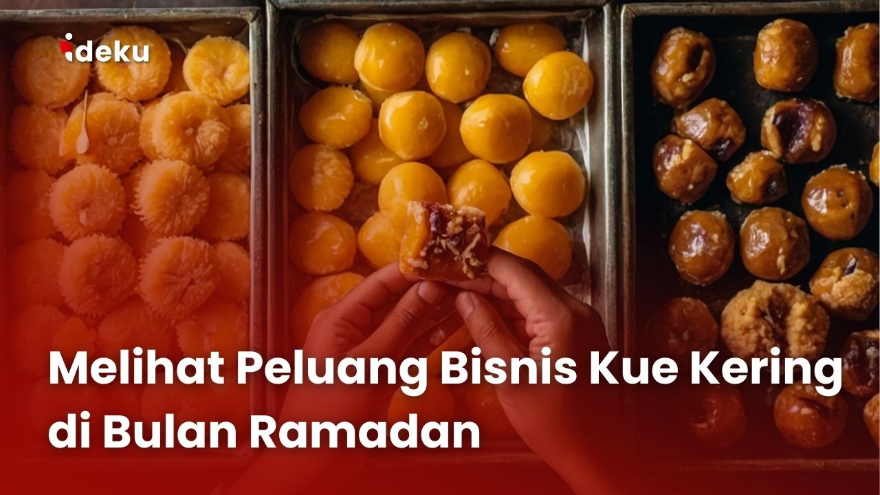 Melihat Peluang Bisnis Kue Kering di Bulan Ramadan