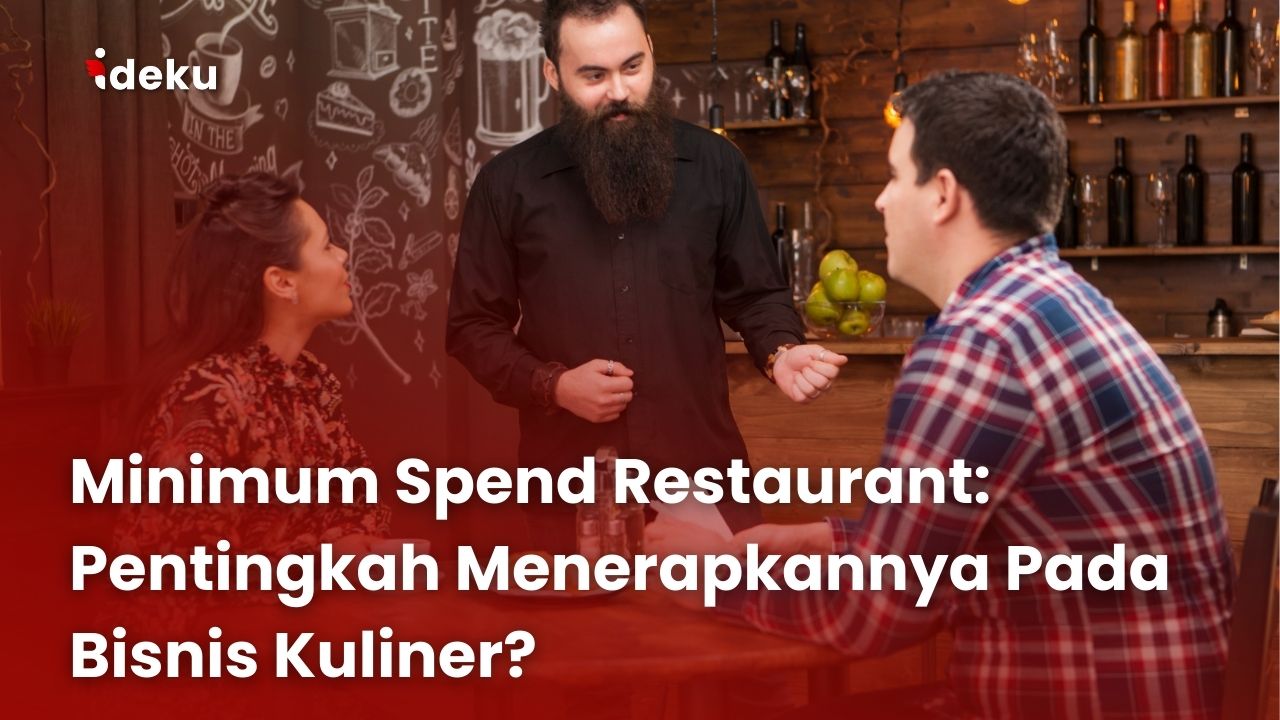 Minimum Spend Restaurant: Pentingkah Menerapkannya Pada Bisnis Kuliner?