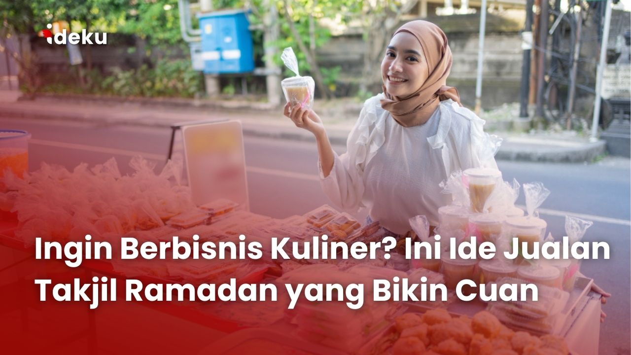 Ingin Berbisnis Kuliner? Ini Ide Jualan Takjil Ramadan yang Bikin Cuan