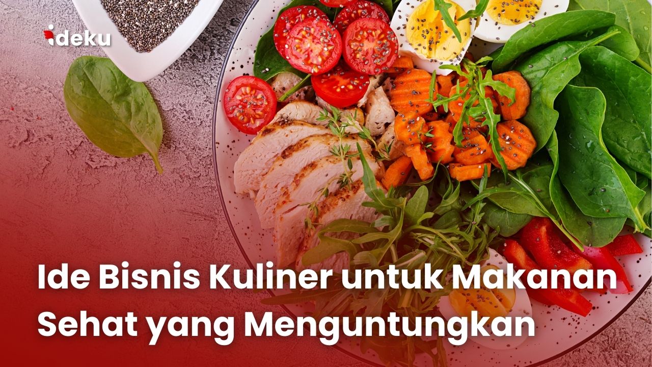 Ide Bisnis Kuliner untuk Makanan Sehat yang Menguntungkan