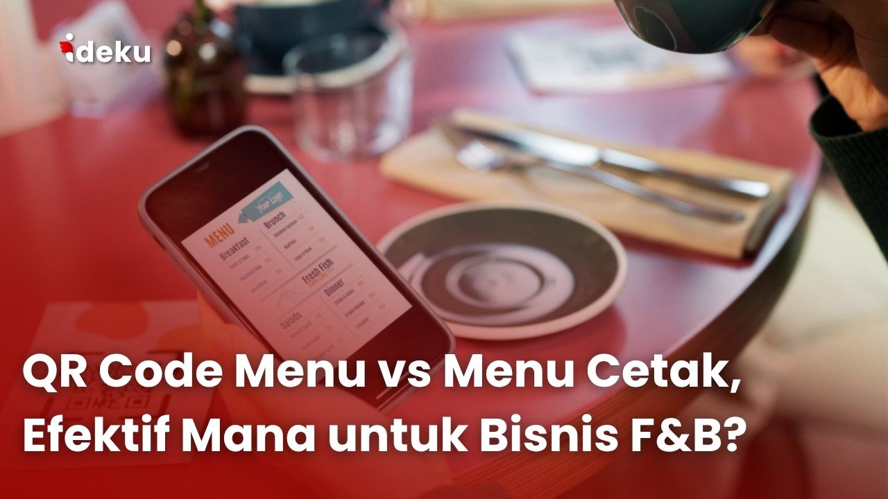 QR Code Menu vs Menu Cetak, Efektif Mana untuk Bisnis F&B?