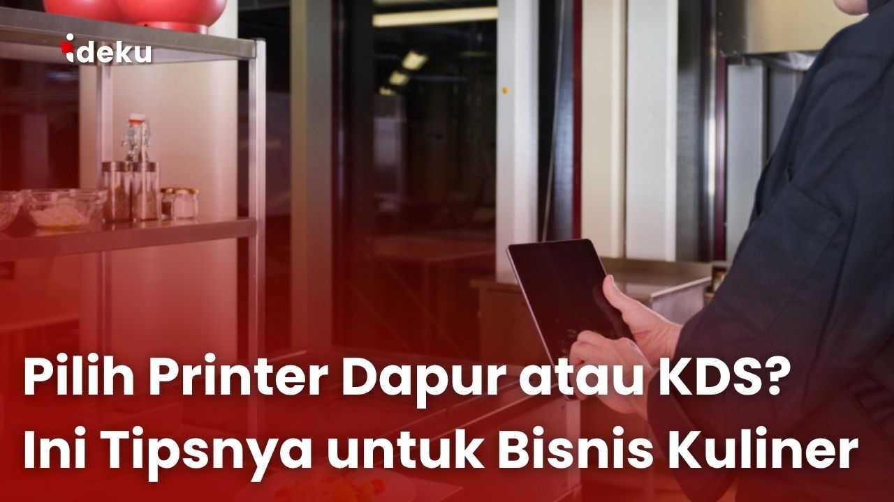 Pilih Printer Dapur atau KDS? Ini Tipsnya untuk Bisnis Kuliner