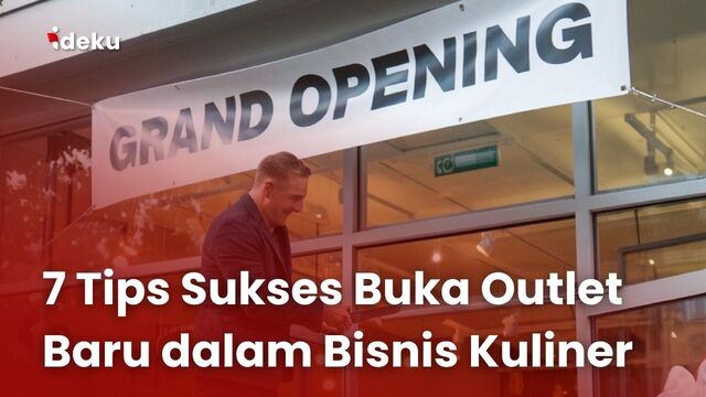 7 Tips Sukses Buka Outlet Baru dalam Bisnis Kuliner