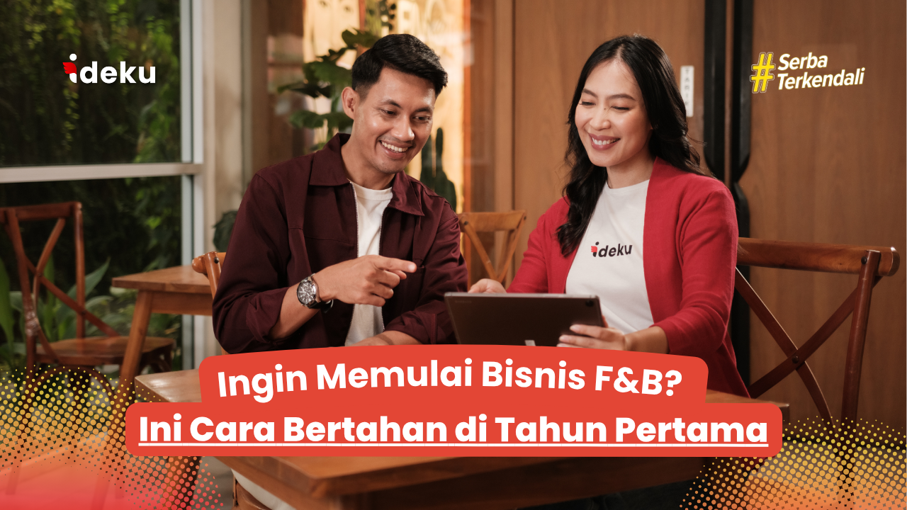 Ingin Memulai Bisnis F&B? Ini Cara Bertahan di Tahun Pertama