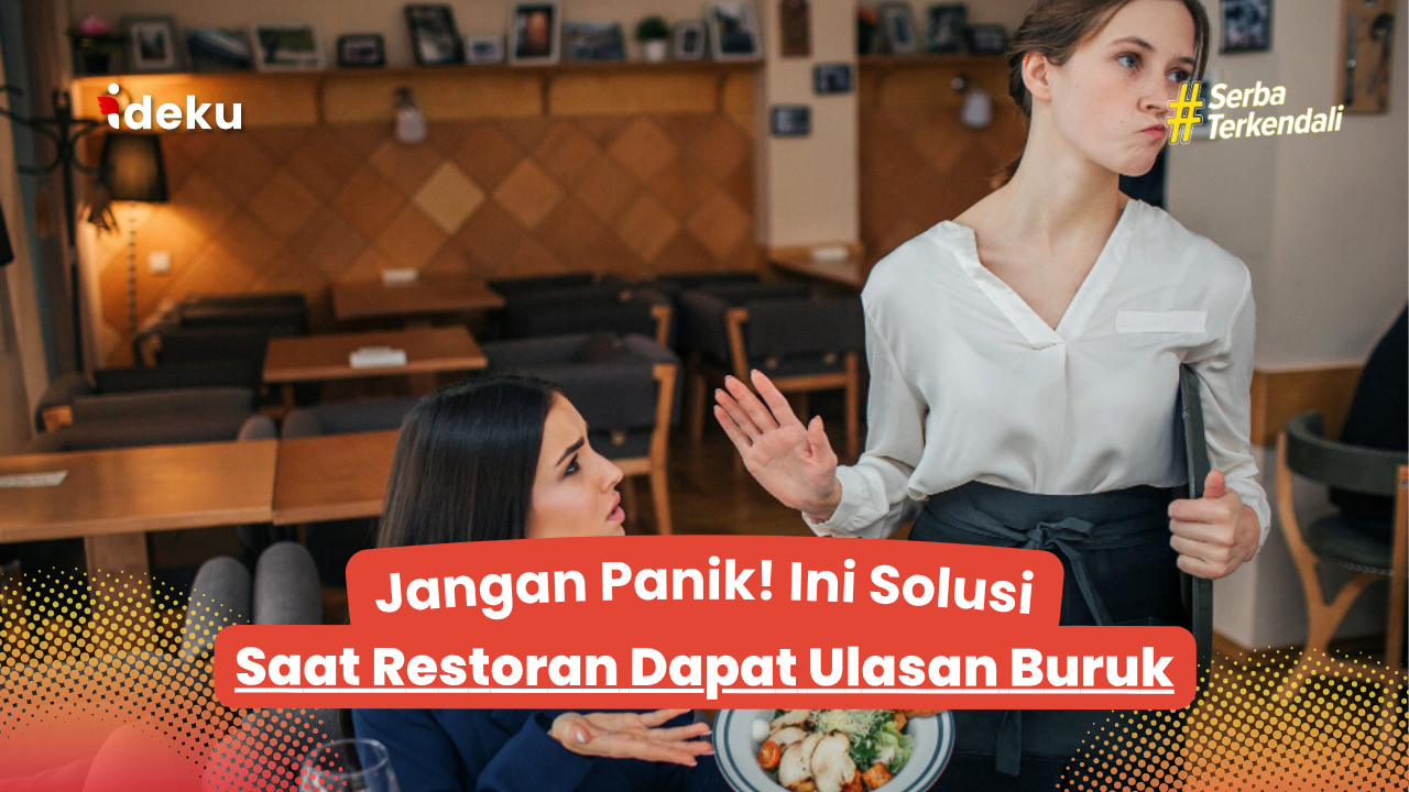 Jangan Panik! Ini Solusi Saat Restoran Dapat Ulasan Buruk