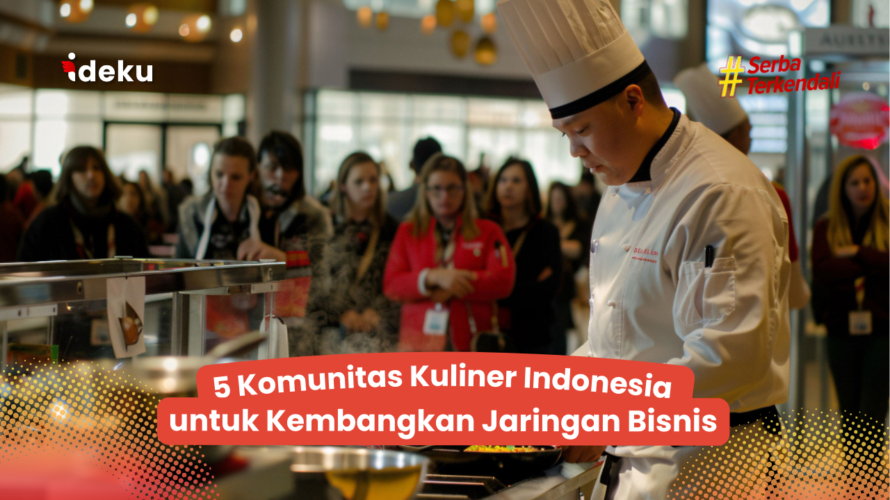 5 Komunitas Kuliner di Indonesia untuk Pebisnsi F&B Kembangkan Jaringan Bisnis